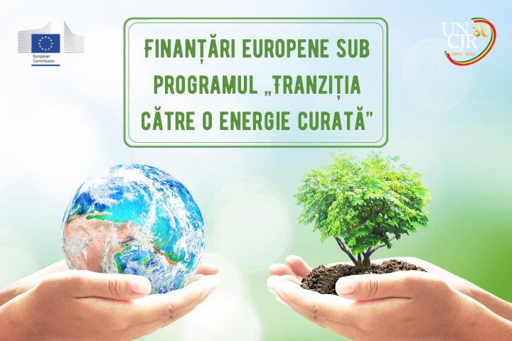 Finanţări europene sub-programul „Tranziția către o energie curată”