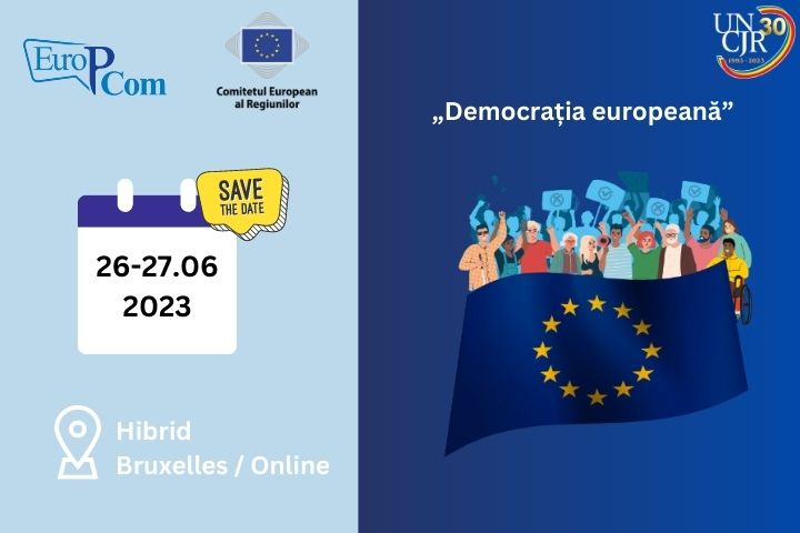 26-27 Iunie 2023  UNCJR vă invită să participați la „Democrația europeană”