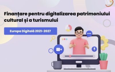 Finanțare pentru digitalizarea patrimoniului cultural și a turismului