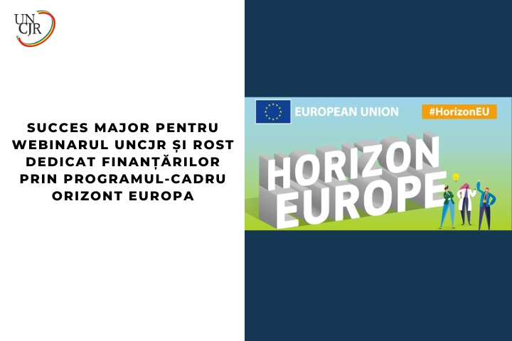 Succes major pentru webinarul UNCJR și ROST dedicat finanțărilor prin Programul-cadru Orizont Europa