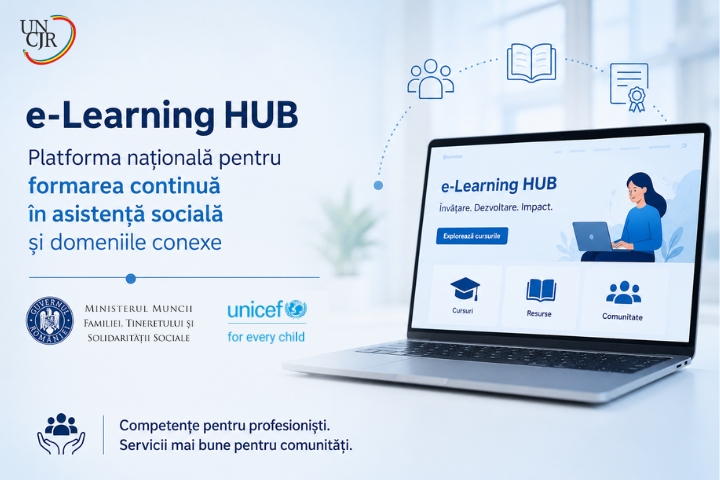 UNCJR a participat la lansarea platformei naționale e-Learning HUB pentru formarea continuă în domeniul asistenței sociale