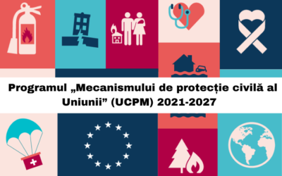 Cerere de finanțare pentru programul  „Mecanismului de protecție civilă al Uniunii” (UCPM) 2021-2027