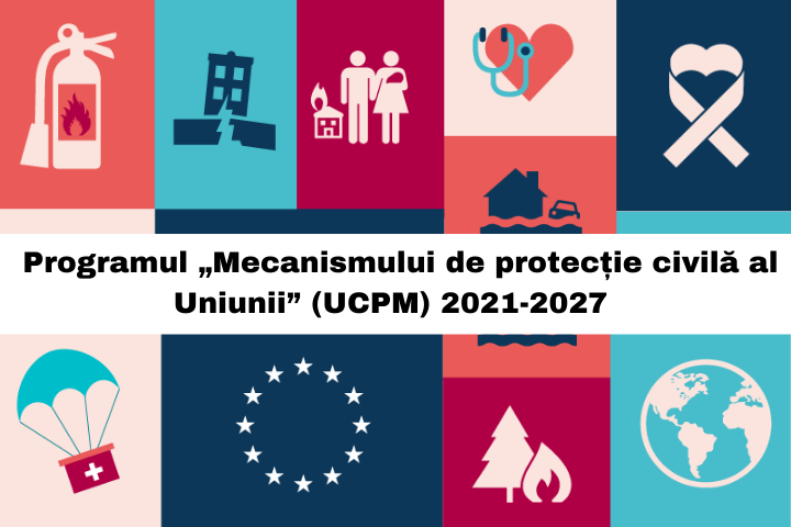 Cerere de finanțare pentru programul  „Mecanismului de protecție civilă al Uniunii” (UCPM) 2021-2027