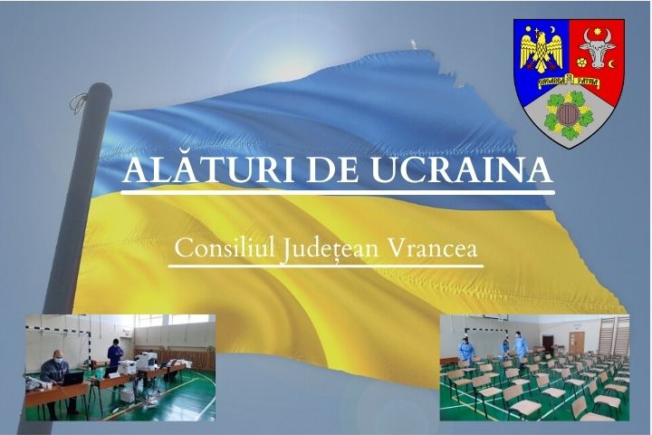 Alături de Ucraina – C.J. Vrancea