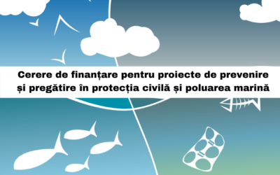 Cerere de finanțare pentru proiecte de prevenire și pregătire în protecția civilă și poluarea marină