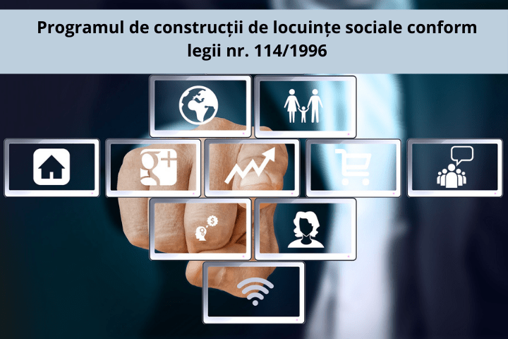 Programul de construcții de locuințe sociale conform legii nr. 114/1996