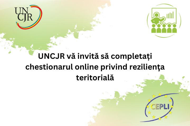 UNCJR vă invită să completați chestionarul online privind rezilienţa teritorială